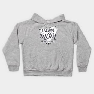 Awesome Mom of awesome kids Kids Hoodie